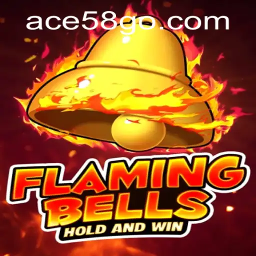 Flaming Bells: The Thrilling World of Ace58